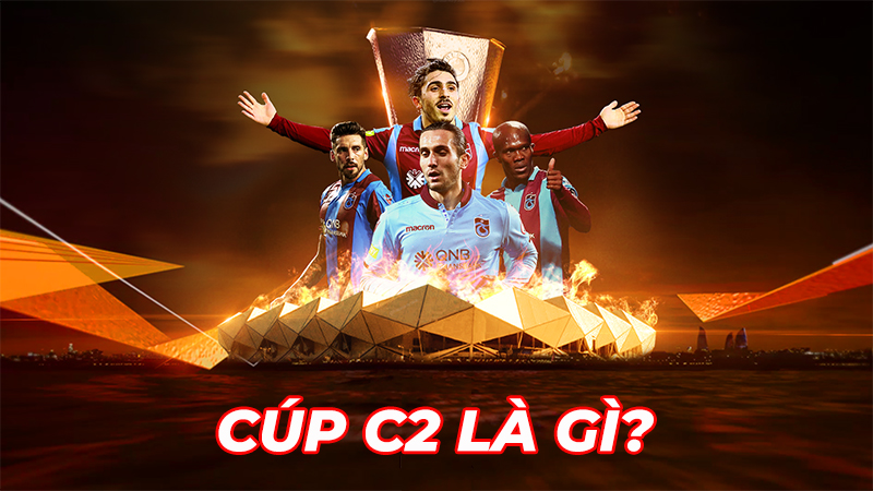 cup-c2-la-gi